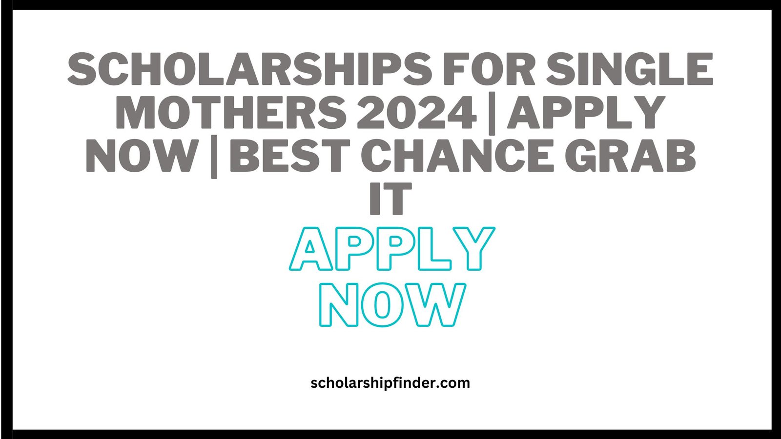Scholarships for Single Mothers 2024 | APPLY NOW | BEST CHANCE GRAB IT