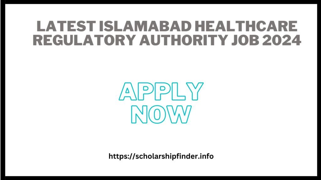 Latest Islamabad Healthcare Regulatory Authority Job 2024
