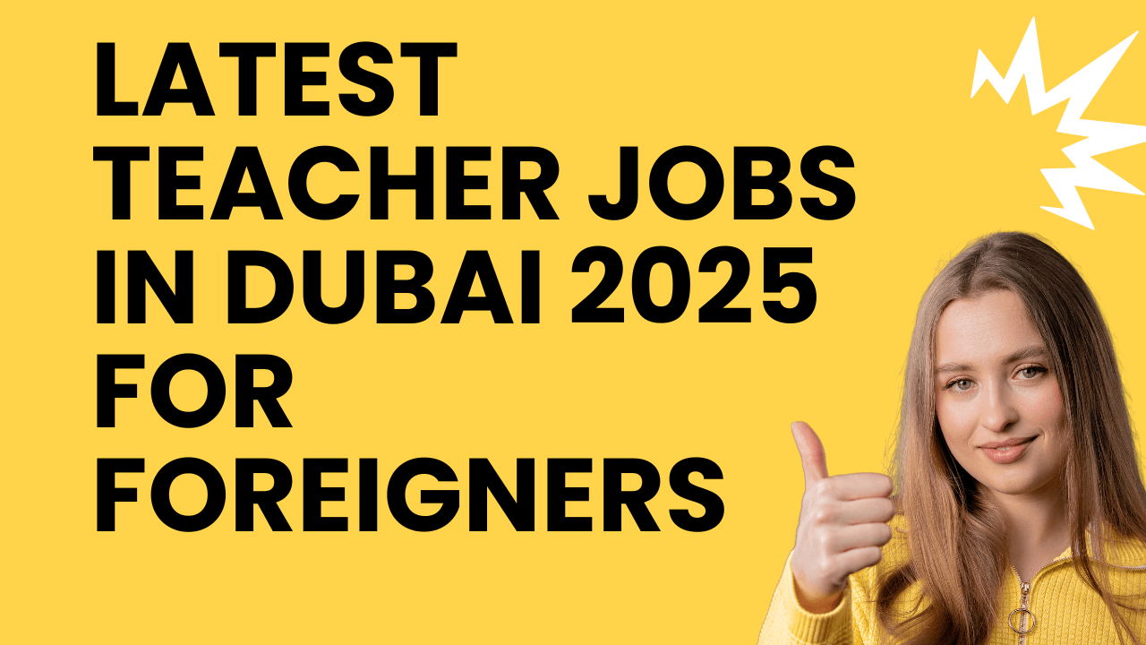 Latest Teacher Jobs in Dubai 2025