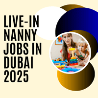 Live-in Nanny Jobs in Dubai 2025