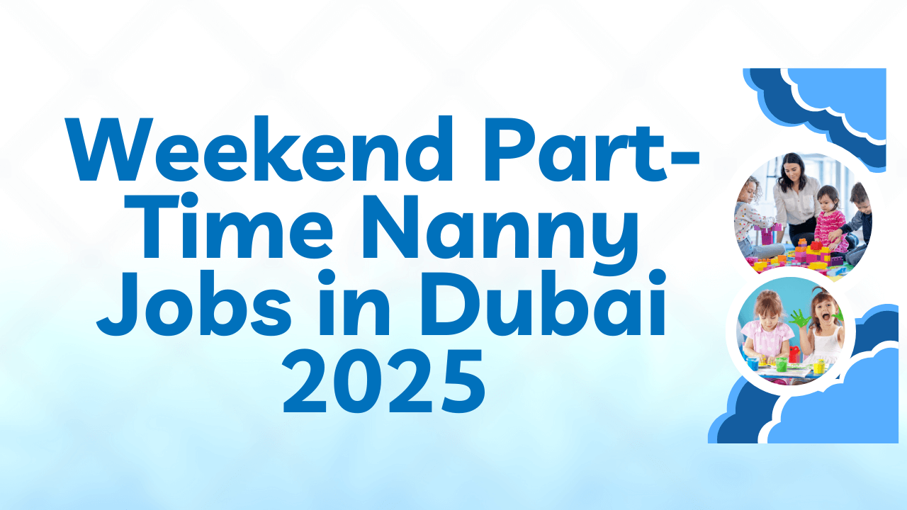 New Nanny Jobs in Dubai 2025